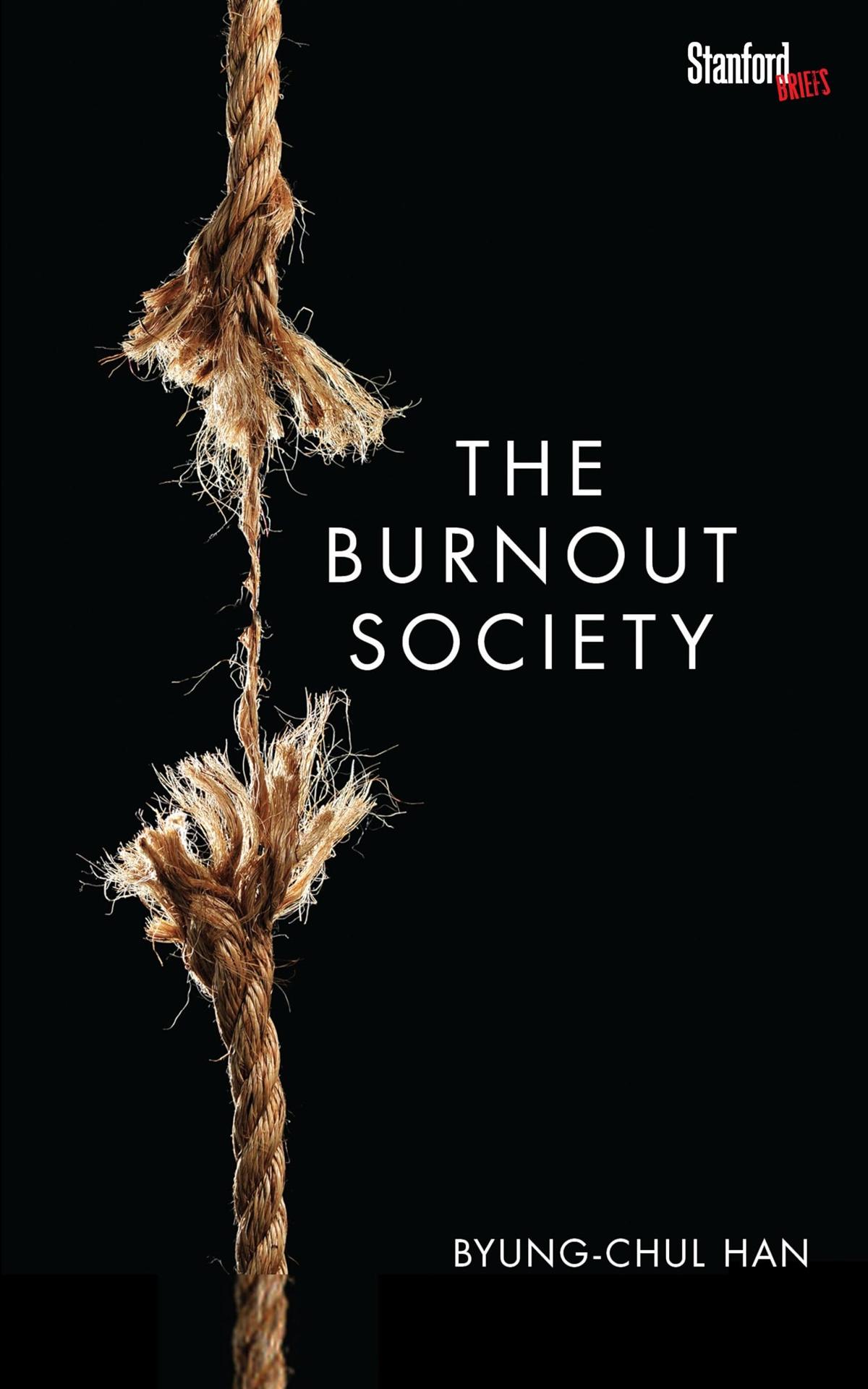 The Burnout Society, by Byung-Chul Han.