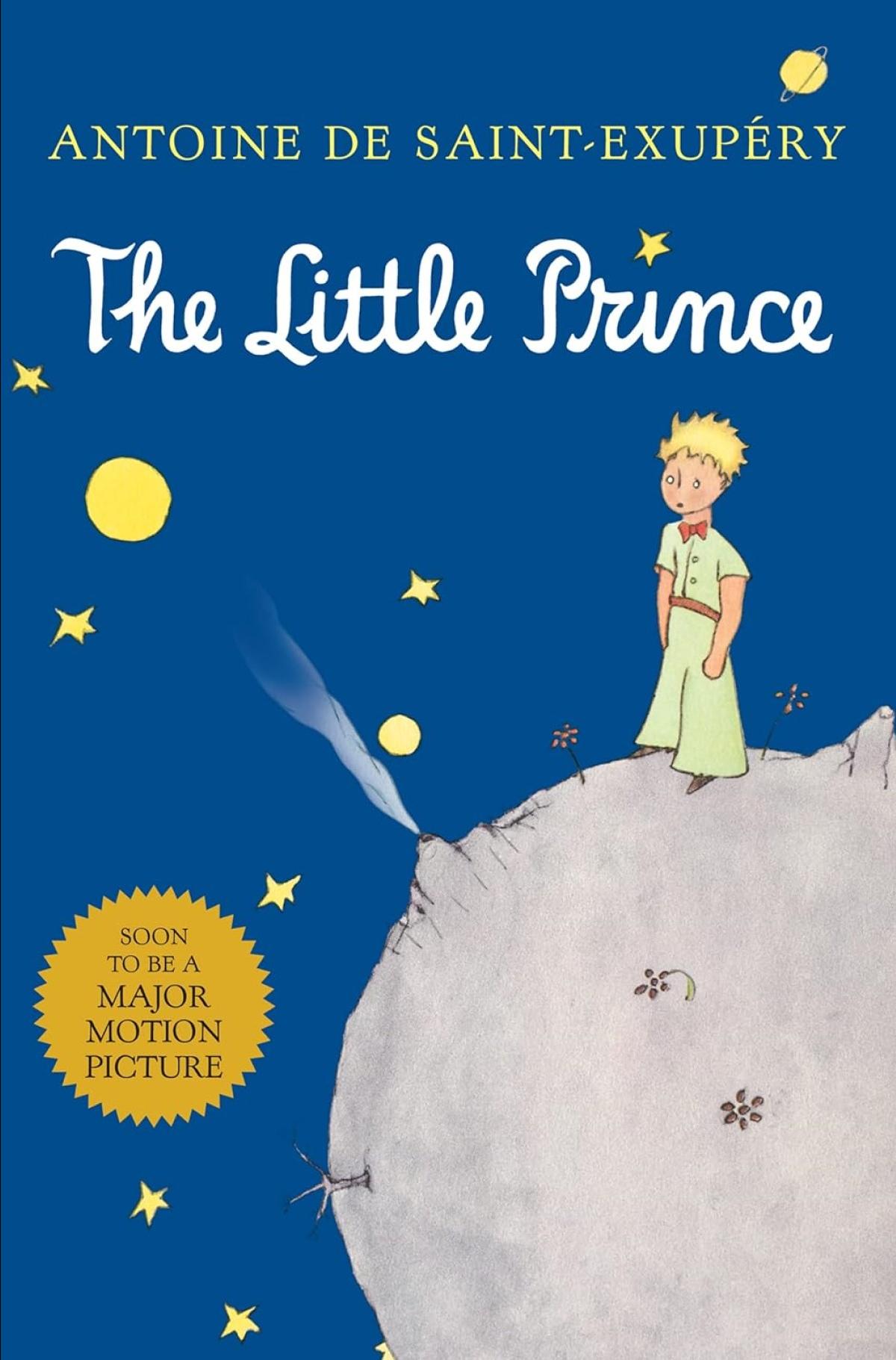 The Little Prince, by Antoine de Saint-Exupéry.