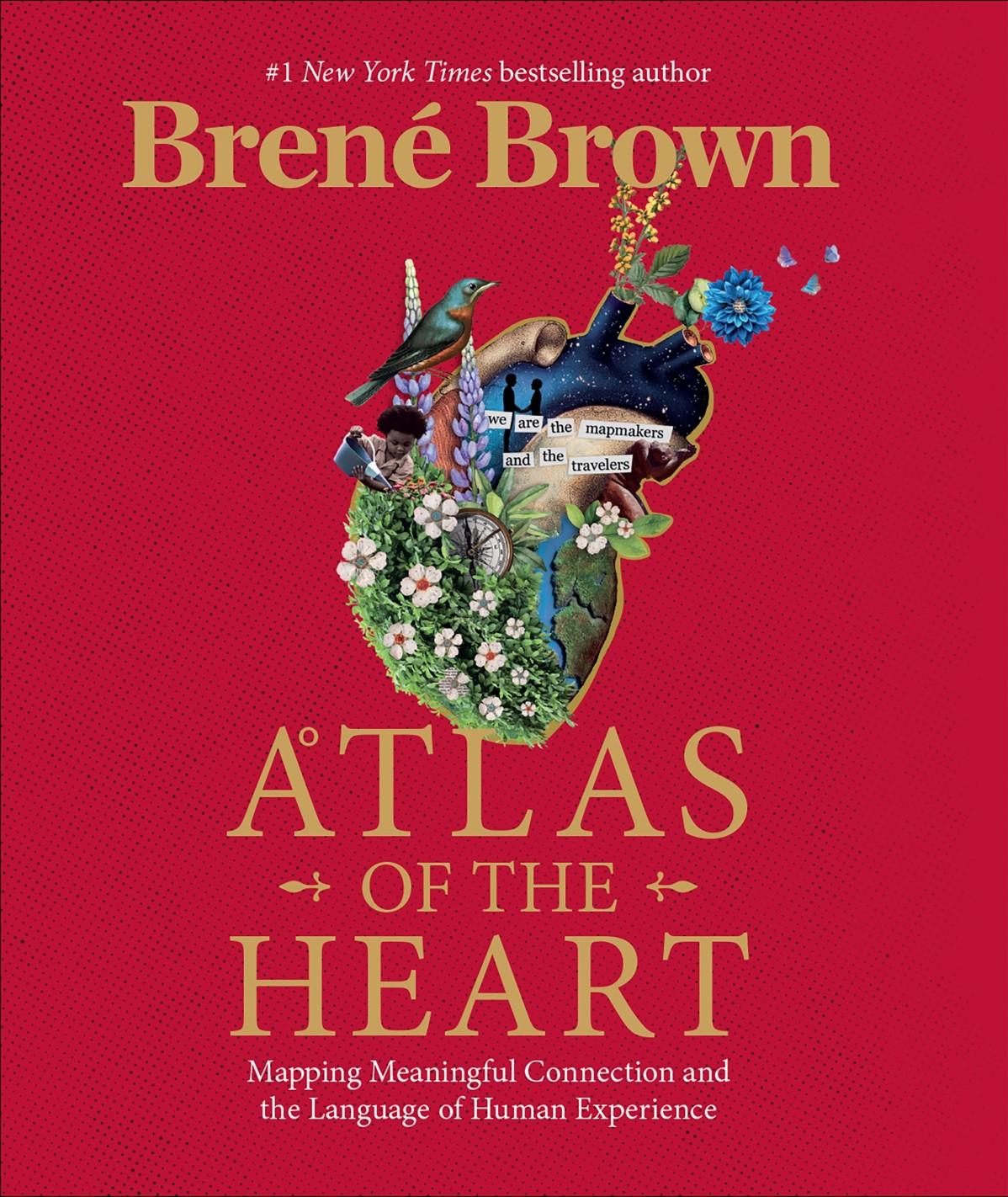 Atlas of the Heart, by Bren&eacute; Brown.