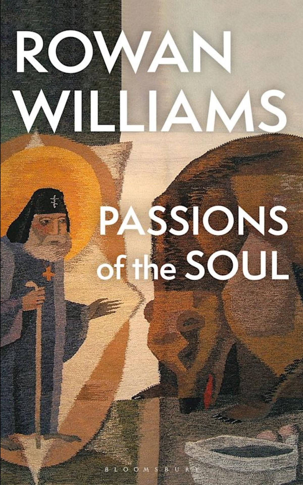 Passions of the Soul, by Rowan Williams
