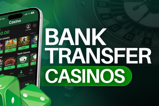 Best bank transfer casinos: Sites with reliable banking in 2026