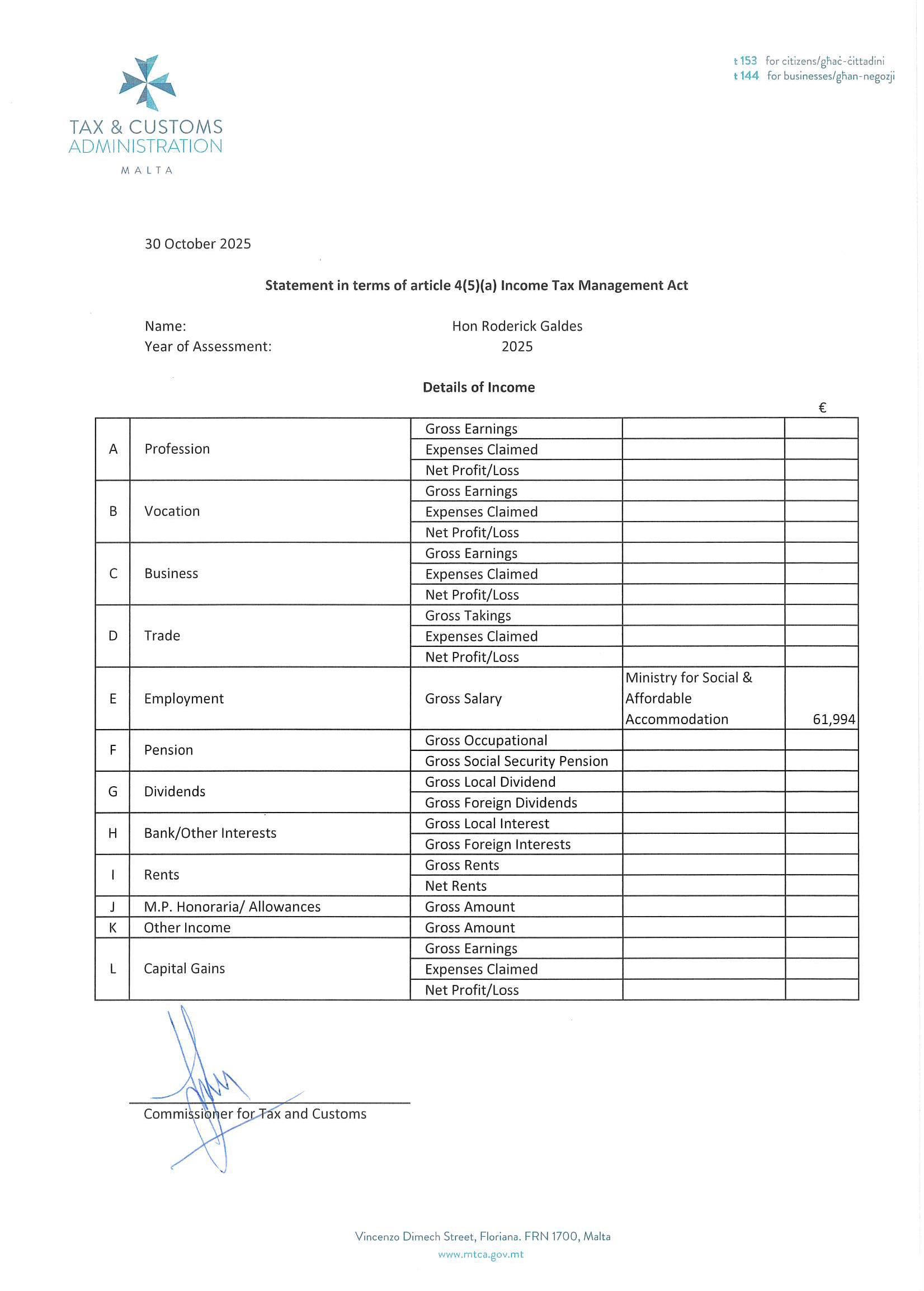 Roderick Galdes&rsquo;s income declaration for 2024, as reported by the tax authorities to parliament.