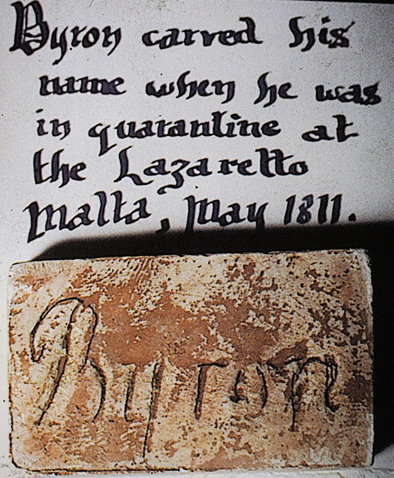 The poet Lord Byron engraved his name while in quarantine on Manoel Island in 1811.