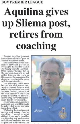 Flashback... The Times of Maltareport on Edward Aquilina&rsquo;s decision to call time on his successful coaching career in October, 2006.